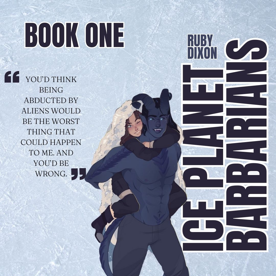 'Ice Planet Barbarians' Book 1 By Ruby Dixon