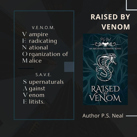 'Raised by Venom' by P.S. Nail